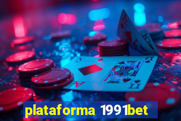 plataforma 1991bet